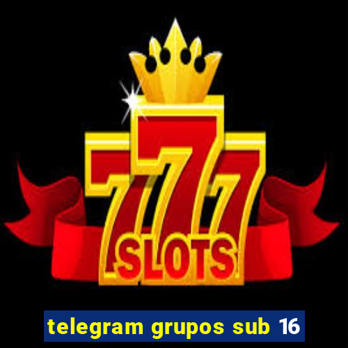 telegram grupos sub 16